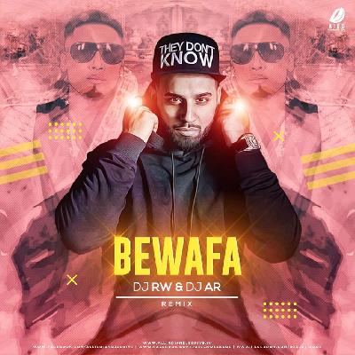 Bewafa (Remix) - DJ RW   DJ AR